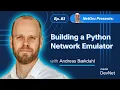 Building a Python network emulator Ep 83