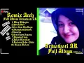 Lagu ARMAWATI AR..REMIX FULL ALBUM( HD AUDIO MP3)