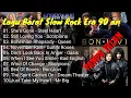 Lagu KOMPILASI LAGU BARAT ERA 90an TANPA IKLAN | KUMPULAN SLOW ROCK BARAT