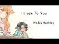 I Lose to You (Lyric Video) - Madds Buckley