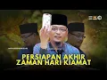 Download Lagu DATO USTAZ KAZIM ELIAS - PERSIAPAN AKHIR ZAMAN HARI KIAMAT