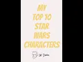 Lagu My Top 10 Star Wars Characters ranked! #starwars
