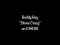 Buddy Guy "Stone Crazy" from 1962 on CHESS #1812