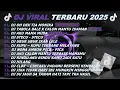 Download Lagu DJ TIKTOK TERBARU 2025-🎵DJ OH DEK TIA MONIKA  🎵DJ UBUR - UBUR IKAN LELE  FULL ALBUM