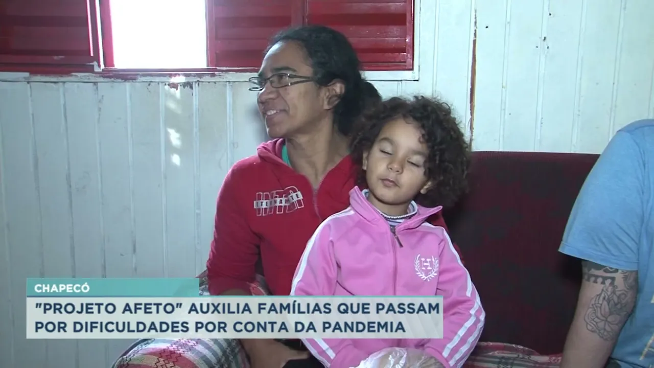 Chapecó: Projeto Afeto auxilia famílias que passam por dificuldades por conta da pandemia