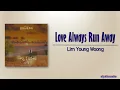 Lagu Lim Young Woong - Love Always Run Away [Young Lady and Gentleman OST Part 2] [Rom|Eng Lyric]