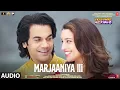 Download Lagu Marjaaneya 3 (Audio): Rajkummar,Triptii,Soumyadeep,Sachin-Jigar,Priya |Vicky Vidya Ka Woh Wala Video