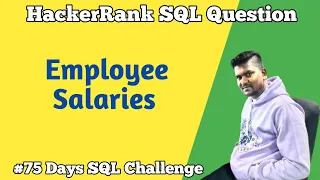 Employee Salaries HackerRank SQL Question