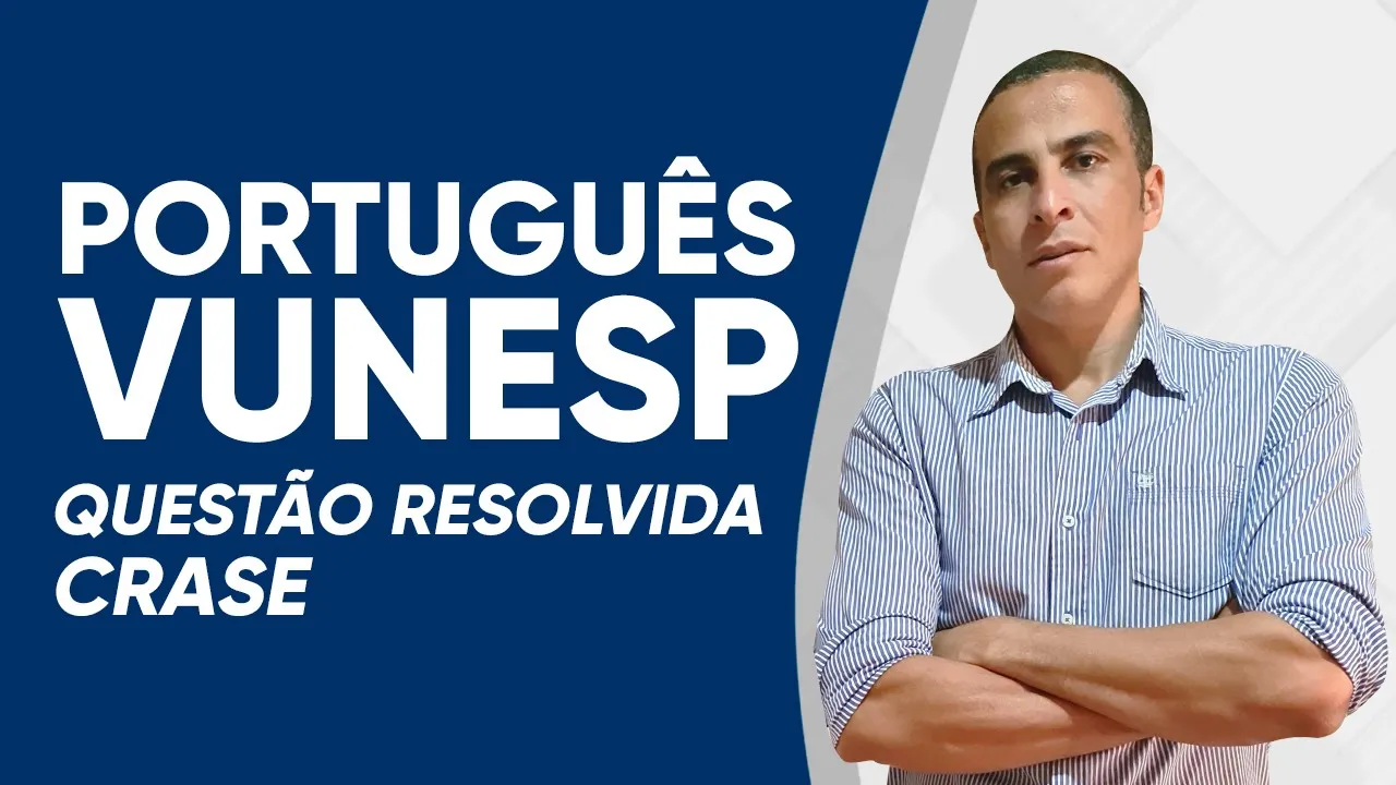 QUESTÃO DE CONCURSO - CRASE (VUNESP)