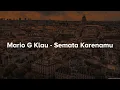 Mario G Klau - Semata Karenamu (Lyric Video)