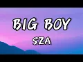 SZA - Big Boy