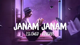 janam janam slowed reverb song lyrics arijit singh antara mitra