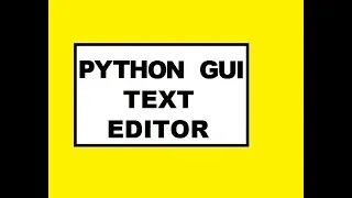 Python GUI Text Editor App