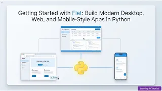 Getting Started with Flet Build Modern Desktop Web and Mobile-Style Apps in Python