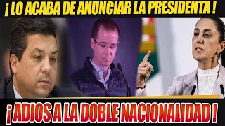 ¡ GOLPAZO DE LA PRESIDENTA! LOS PONE A TEMBLAR VAN POR NUEVA REFORMA PARA LA DOBLE NACIONALIDAD