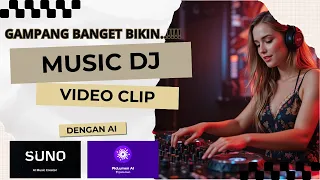  cara membuat video dj keren dengan suno u0026 piclumen ai 