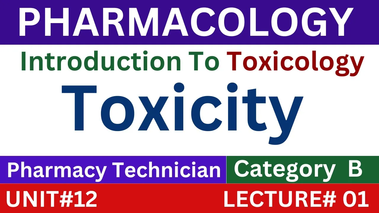 Introduction To Toxicology | Pharmacology | Pharmacy Technician