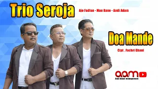 Download TRIO SEROJA DOA MANDE ( Official Music Video ) MP3