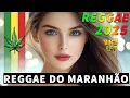 MÚSICA REGGAE REMIX INTERNACIONAL 2026 💖 AS MELHORES DO REGGAE DO MARANHÃO 💖 REGGAE DO MARANHÃO 2026