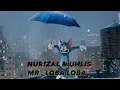 Download Lagu NURIZALMULIS X_FIKRAM'D_MR LOBA_LOBA