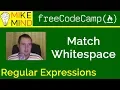 23 Match Whitespace - Regular Expressions