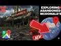 Exploring Abandoned McDonald s Restaurant Google Maps and Google Earth Locations