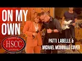 Download Lagu 'On My Own' (PATTI LABELLE \u0026 MICHAEL MCDONALD) Cover by The HSCC