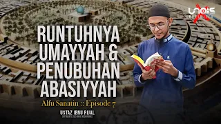episode 7 alfu sanatin runtuhnya umayyah