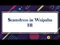 Top 10 Seamstress in Waipahu HI