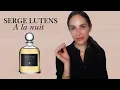 Download Lagu SERGE LUTENS - A La Nuit - UNBOXING \u0026 FIRST IMPRESSION