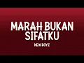 Download Lagu New Boyz - Marah Bukan Sifat Ku (Official Lyric Video)