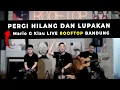 Download Lagu Mario G kalu - Pergi Hilang dan Lupakan Lirik Remember Of Today Live Rooftop Bandung