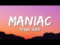 Download Lagu Stray Kids - MANIAC (Lyrics)