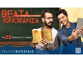 Video di BEATA IGNORANZA (2017) di Massimiliano Bruno - Trailer Ufficiale HD