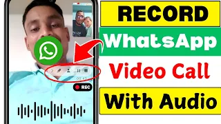 how to record whatsapp video call with audio 2026 new update