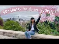THE ULTIMATE SEATTLE TRAVEL GUIDE 40 things to do tips from a local
