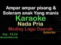 Download Lagu AMPAR-AMPAR PISANG \u0026 SOLERAM-MEDLEY LAGU DAERAH |KARAOKE NADA PRIA ​⁠ -Male-Cowok-Laki-laki@ucokku