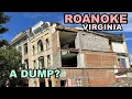 ROANOKE Virginia Is It A DUMP What We Actually Saw