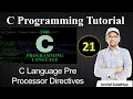 21 C Language Pre Processor Directives Types of Preprocessor Directives Macro By Arvind