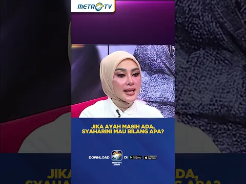Jika Ayah Masih Ada, Syaharini Mau Bilang Apa? #shorts