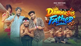 Dangerous Father | New Funny Video | Bhai Brothers | Nur Mohammad | Salauddin | Morsalin | Shopon