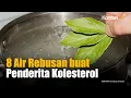 Download Lagu Kolesterol Tinggi Langsung Kabur dengan 8 Air Rebusan Ini, Apa Saja