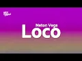 Neton Vega - Loco (Letra/Lyrics)
