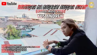 Download LELENGAU KA BEGAWAI ENGGAU NUAN-OFFICIAL MUSIC VIDEO (YUS ANDREW) || DRAMA\u0026LAGU MP3