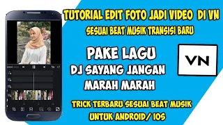 Download Tutorial VN | Lagu DJ Sayang Jan Marah Marah | New Transisi VN (Sesuai Beat Musik) MP3