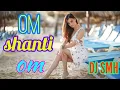 Download Lagu om shanti om remix DJ SMH