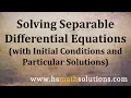 Finding Particular Solutions of Separable Differential Equations Introduction