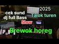 Download Lagu Check out the sound of BREWOK HOREG with a slow full bass DJ.