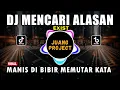 DJ MENCARI ALASAN | EXIST REMIX VIRAL TIKTOK FULL BASS 2022