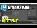 Autodesk Maya How To Rotate Pivot
